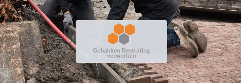 Verwerken van Gebakken Bestrating op de juiste manier!
