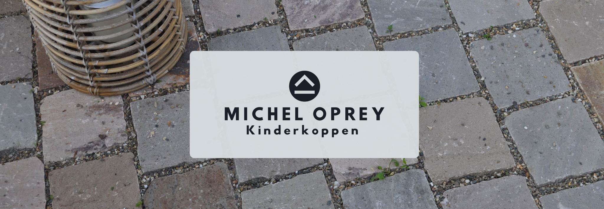 Michel Oprey Outdoor Kinderkoppen & Kasseien